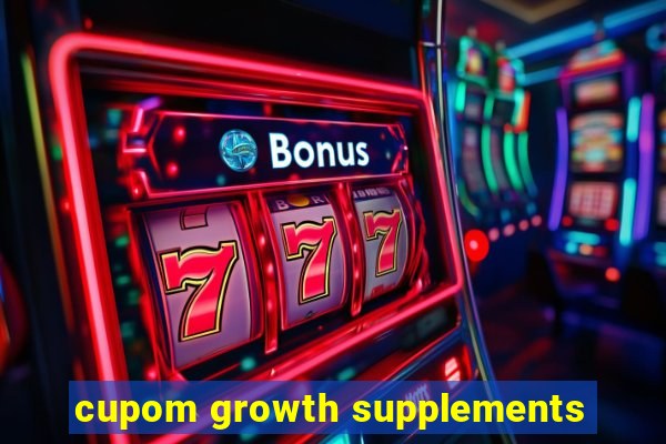 cupom growth supplements